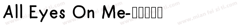 All Eyes On Me字体转换